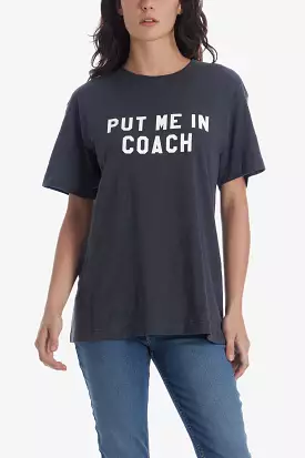 Put Me In Coach Boyfriend Tee